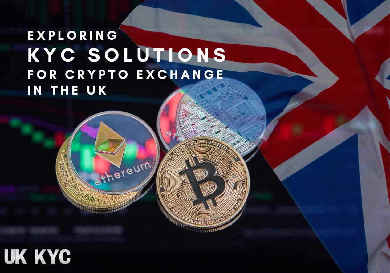 KYC Solutions for Crypto Exchange in UK
